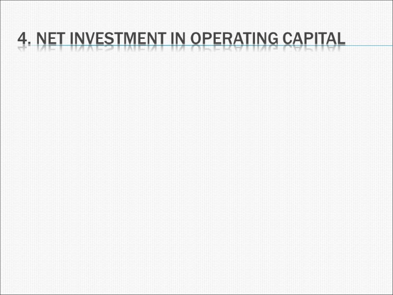 4. Net investment in operating capital